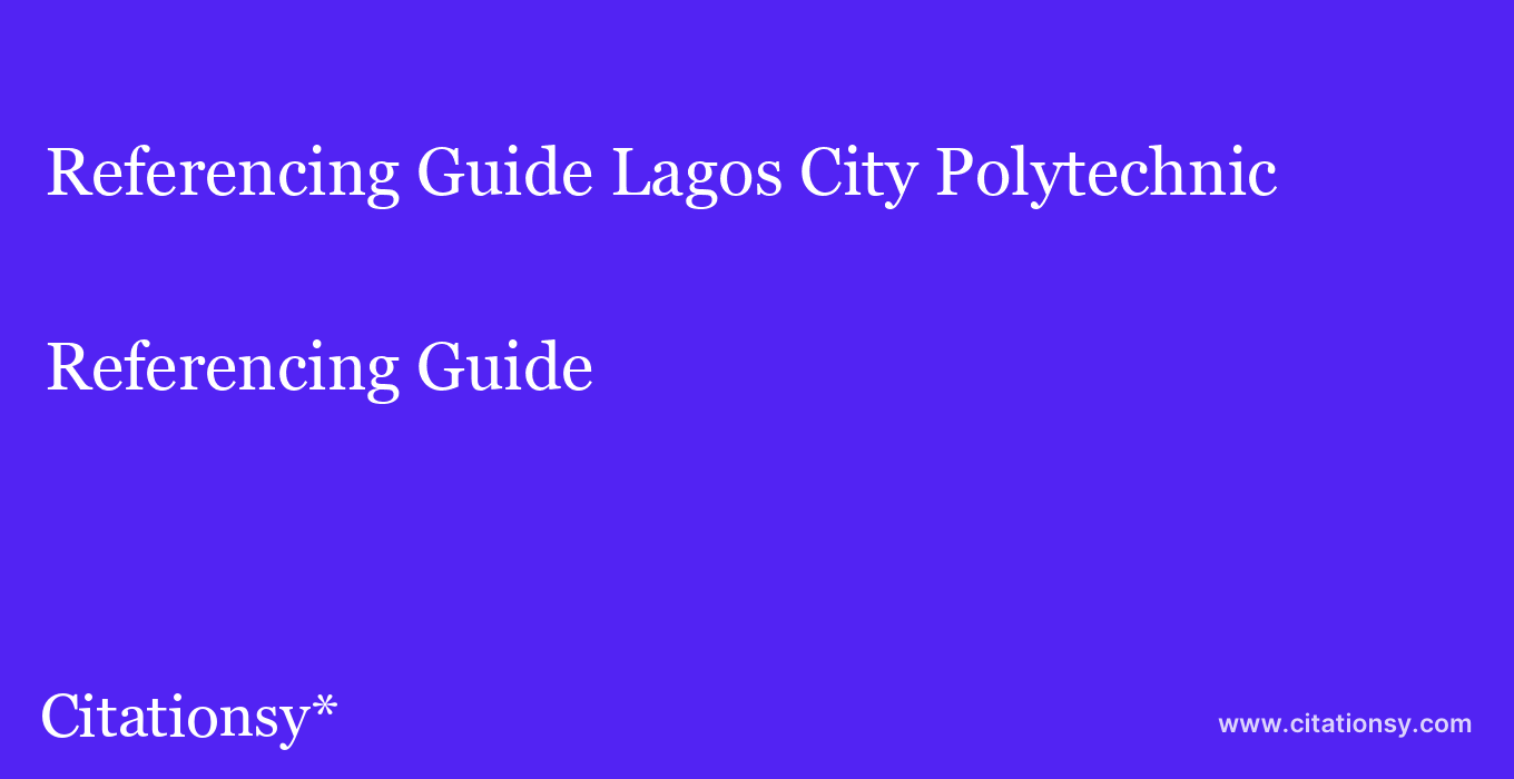 Referencing Guide: Lagos City Polytechnic